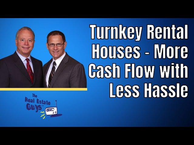 Turnkey Rental Houses - More Cash Flow with Less Hassle