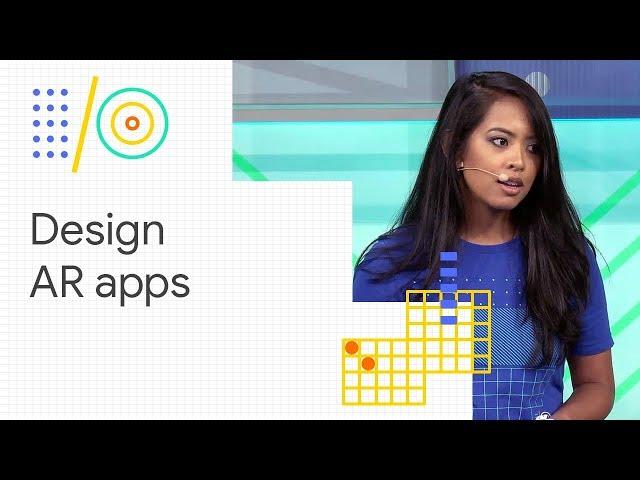 Best practices to design AR applications (Google I/O '18)