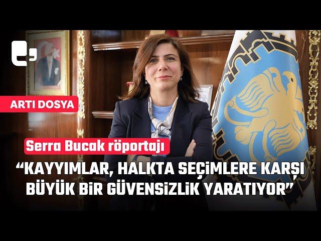 Serra Bucak röportajı... "Kayyımlar halkta seçimlere karşı büyük bir güvensizlik yaratıyor"