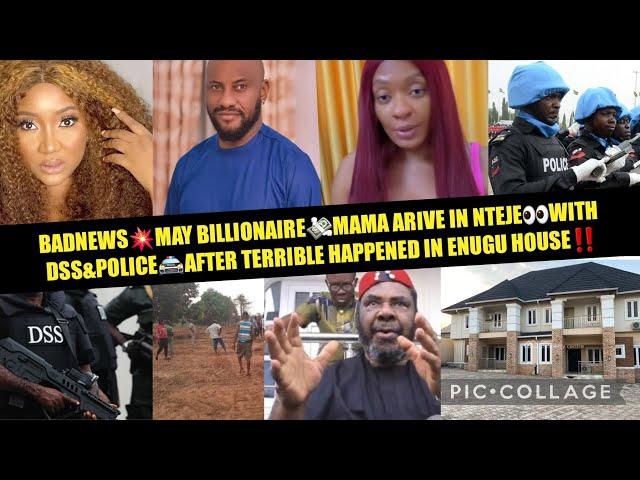 BADNEWSMAY BILLIONAIREMAMA ARIVE IN NTEJEWITH DSS&POLICEAFTER TERRIBLE HAPPENED IN ENUGU HOUSE‼️