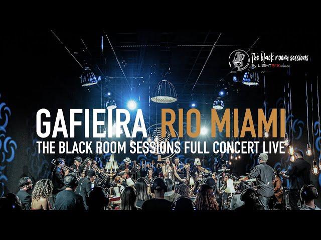 Gafieira Rio Miami / The Black Room Sessions - Full Concert - LIVE