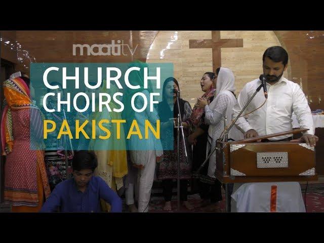 The Church Choirs of Pakistan.