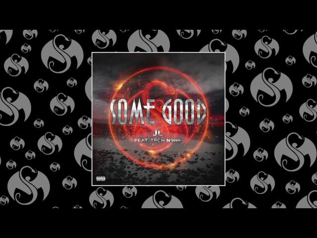 Tech N9ne Collabos - "Some Good" (JL Feat. Tech N9ne)