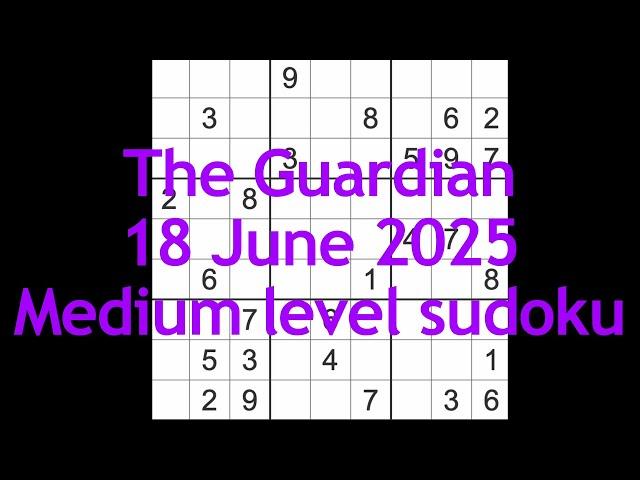 Sudoku solution – The Guardian 18 June 2025 Medium level