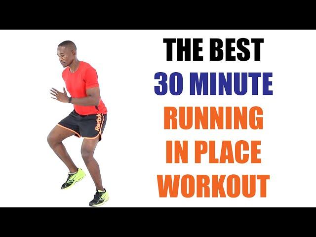 The Best 30 Minute Running In Place Workout for Weight Loss  Burn 300 Calories 