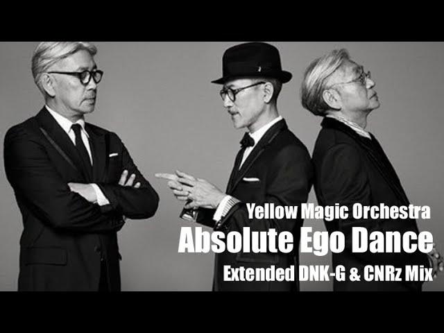 Absolute Ego Dance  - Extended DNK-G & CNRz Mix / Y.M.O