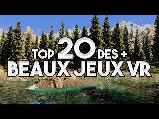 Mes 20 plus beaux jeux VR ! (Top réalité virtuelle)