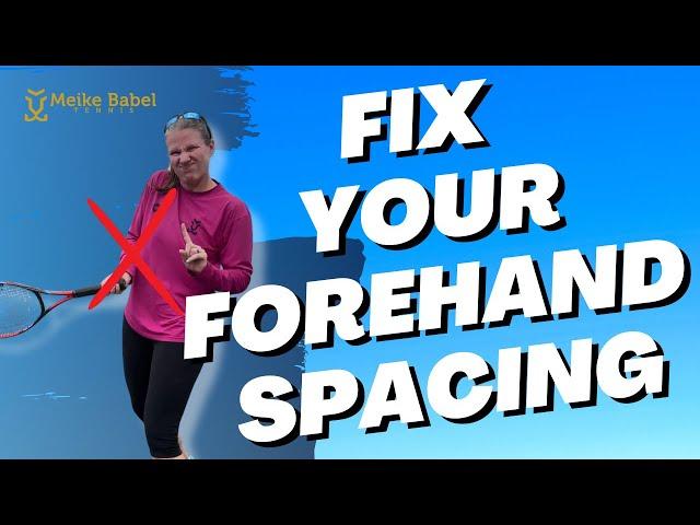 How To Fix Your Forehand Spacing - Tennis Lesson for all levels