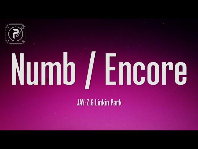 Linkin Park & Jay Z - Numb/Encore (Lyrics)