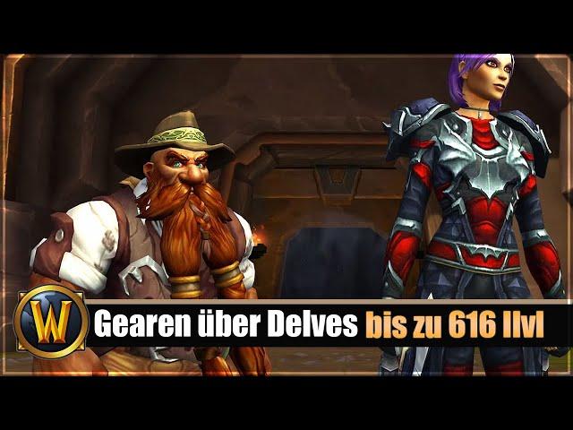 Gearen über Delves  - bis zu 616 Ilvl - so gehts!