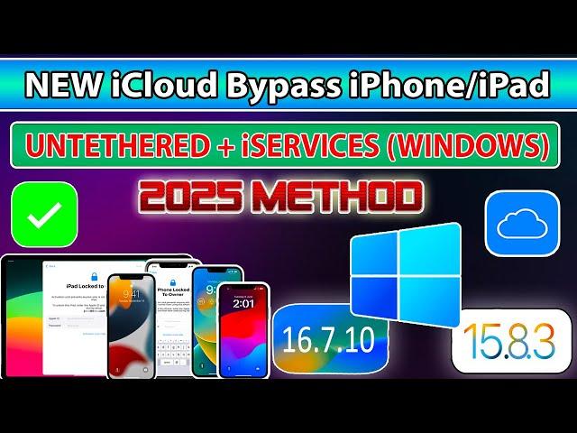 Untethered iCloud Activation Lock Bypass iPhone/iPad iOS 16.7.10/15.8.3/17/18 iCloud Bypass Windows