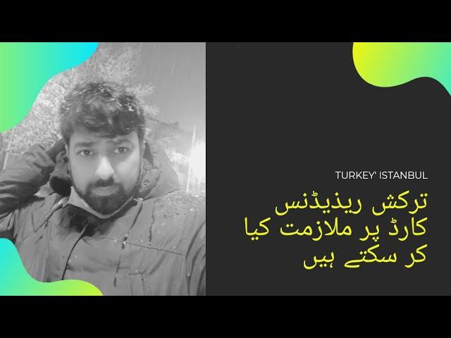 jobs on Turkish residence card | turkey TRC |