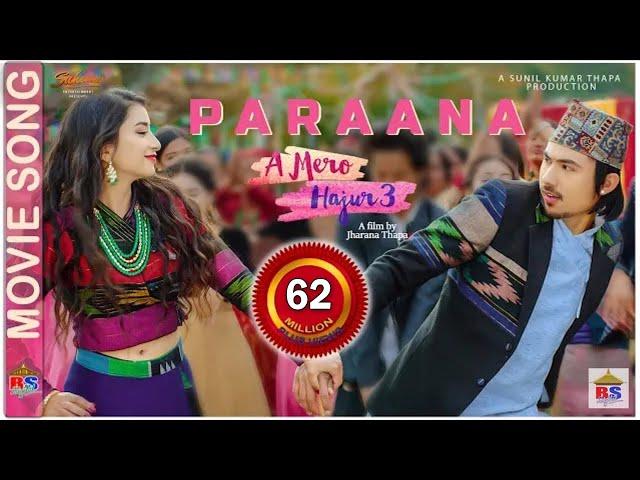 PARAANA - A MERO HAJUR 3 | New Nepali Movie Song | Anmol KC, Suhana Thapa