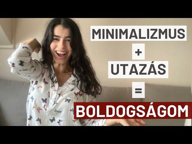 Minimalizmus & Utazás, ahogy én látom | Minimalista életmód