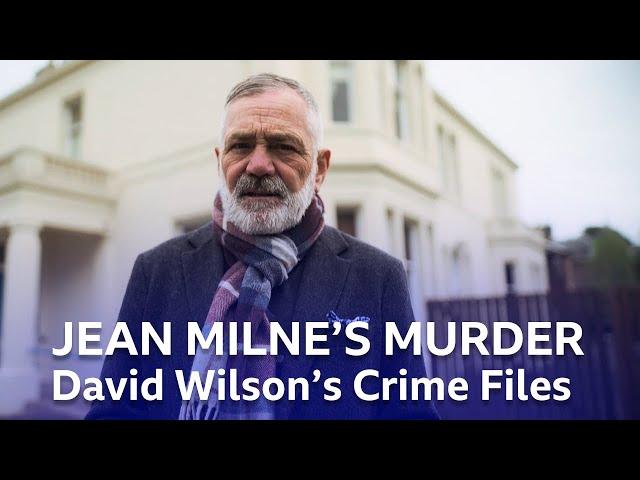 The Brutal Murder Of Jean Milne | David Wilson's Crime Files | BBC Scotland