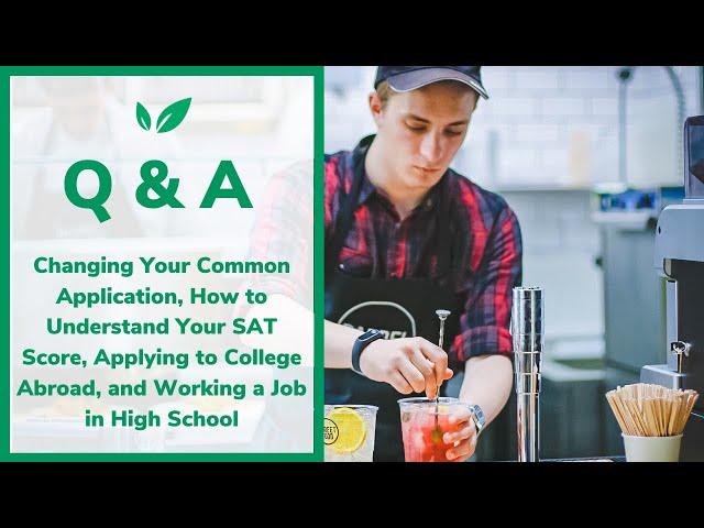 Ask CollegeVine: Working a Job in High School, Understanding Your SAT Score, and More