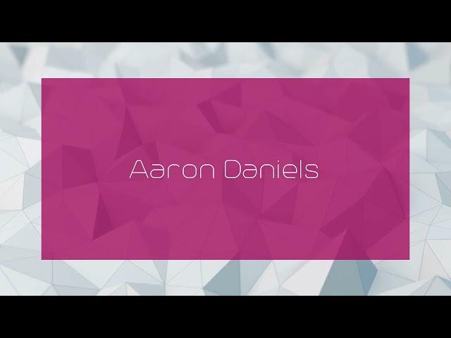 Aaron Daniels - appearance