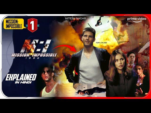 Mission Impossible 1 | MI 1 Explained in Hindi | Netflix Film Hindi / Urdu | Hitesh Nagar