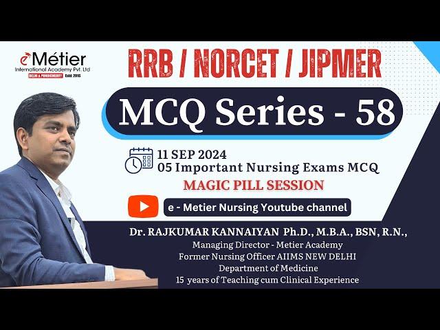 MCQ Series 58 | Magic Pills Session | RRB | NORCET | JIPMER | Nursing officer coaching | Metier