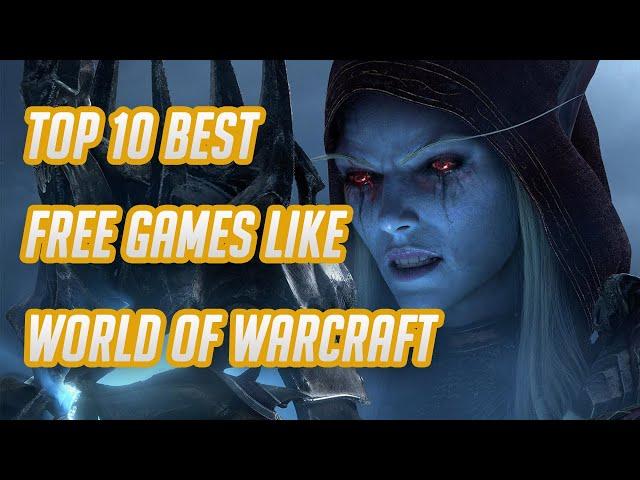 Top 10 Free Games Like World of Warcraft 2023