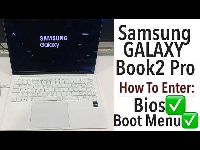 Samsung Galaxy Book2 Pro - How To Enter Bios & Boot Menu Option