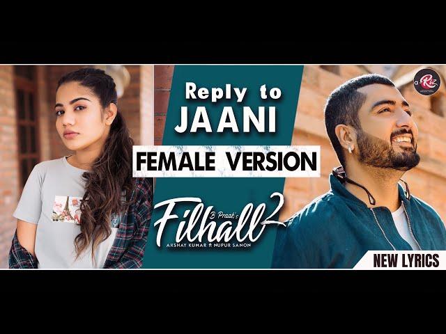 Reply to Filhaal 2 | Mohabbat | New Lyrics | Female Version | Akshay Kumar | BPraak | Jaani