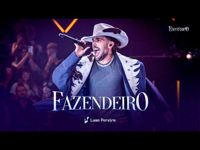 Luan Pereira - FAZENDEIRO (Ao Vivo) (Clipe Oficial)