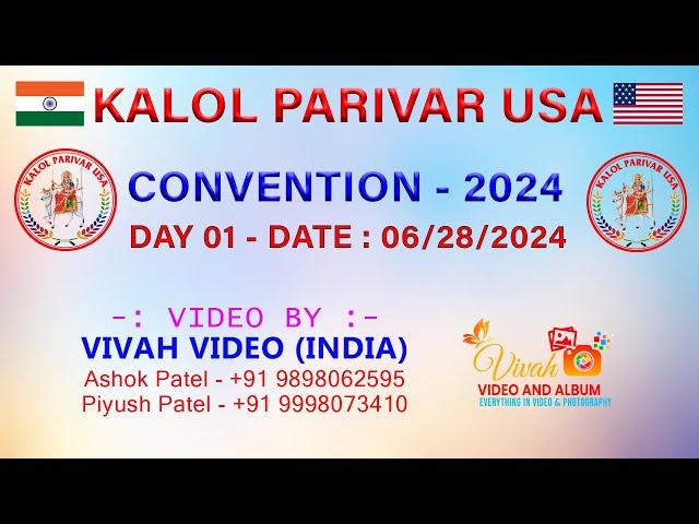  KALOL PARIVAR USA // CONVENTION // DAY 1 //  DT. 28-06-2024 