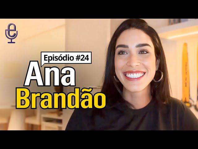 Meu Amigo Empreendedor #24 | ANA BRANDÃO