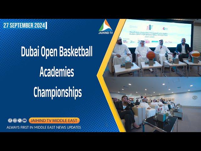 Dubai Open Basketball Academies Championships | JAIHIND TV | Dubai Sports Council