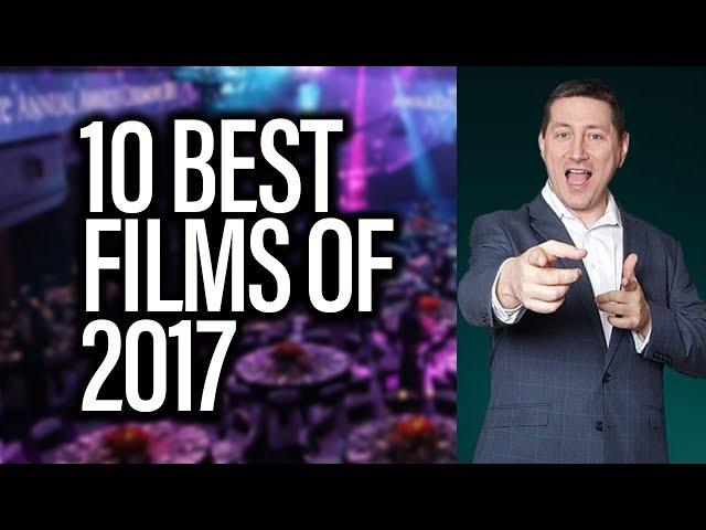 Top 10 BEST Films Of 2017 - The John Campea Show