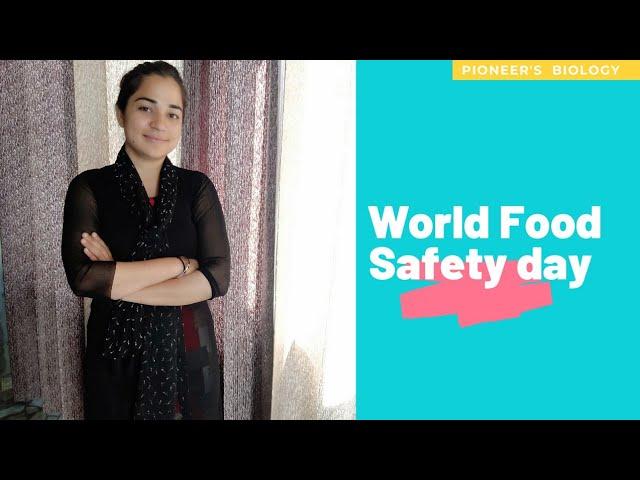 " World Food Safety Day- 2021" (Safe Food Now, For Healthy Tomorrow)