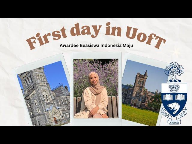 First Day in University of Toronto | Hari Pertama Kuliah di UofT