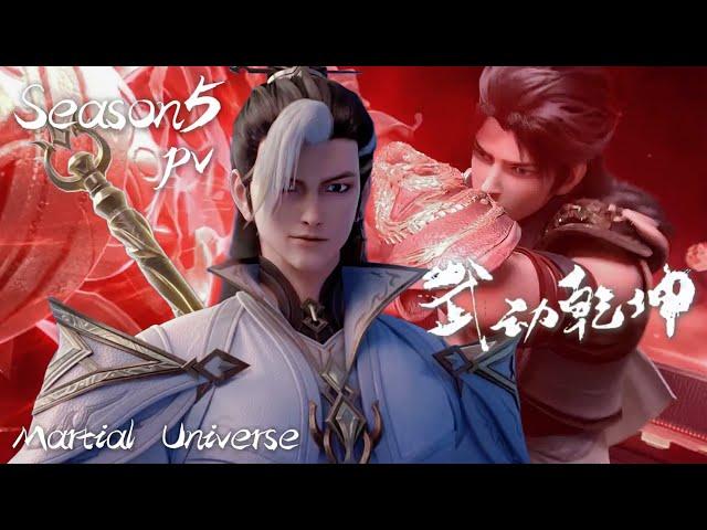 Season 5 PV! The bloody war of hundreds of dynasties is about to begin! | Martial Universe