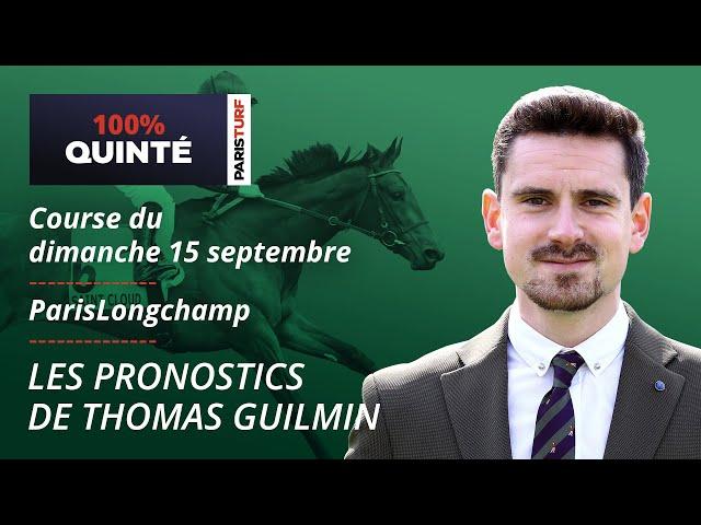 Pronostics Quinté PMU - 100% Quinté du Dimanche 15 septembre à ParisLongchamp