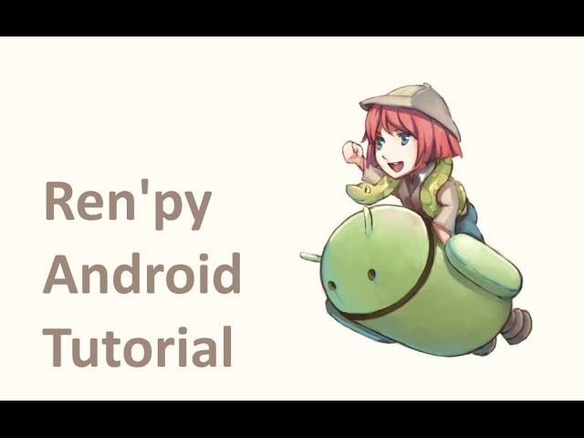 Renpy Android Tutorial - Easy/Quick [2016]