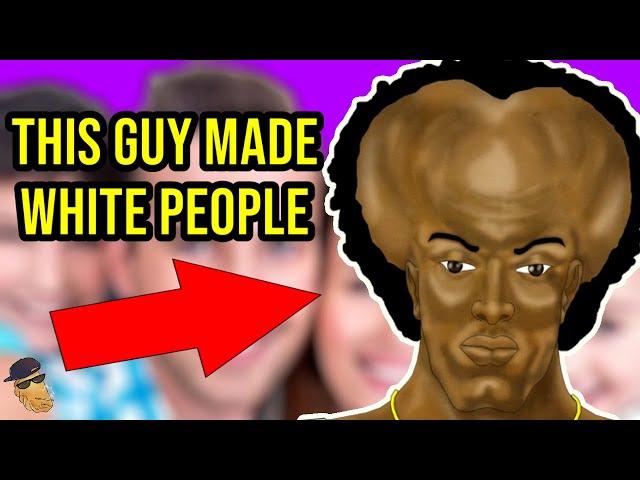 How Yakub Created White People