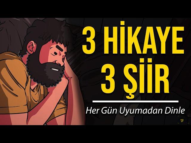 Dinledikten Sonra Ufkunuzu 2 Katına Çıkaracak 3 Hikaye 3 Şiir