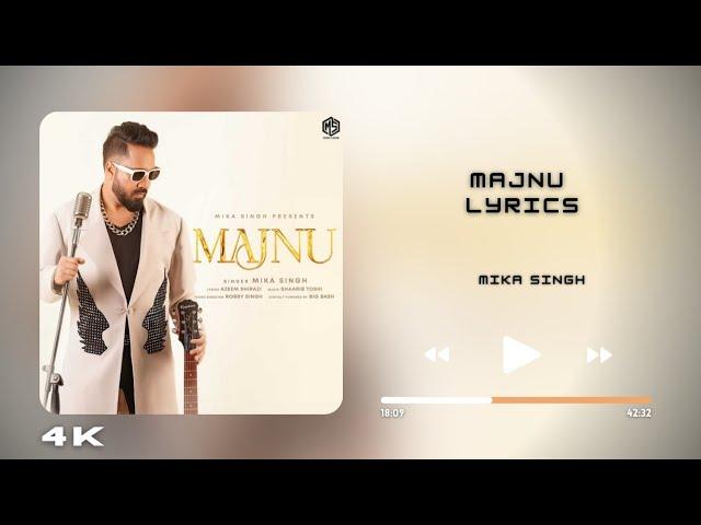 Majnu | Lyrics - Mika Singh