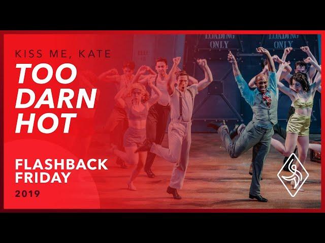 "Too Darn Hot" Kiss Me, Kate (2019) | Flashback Friday