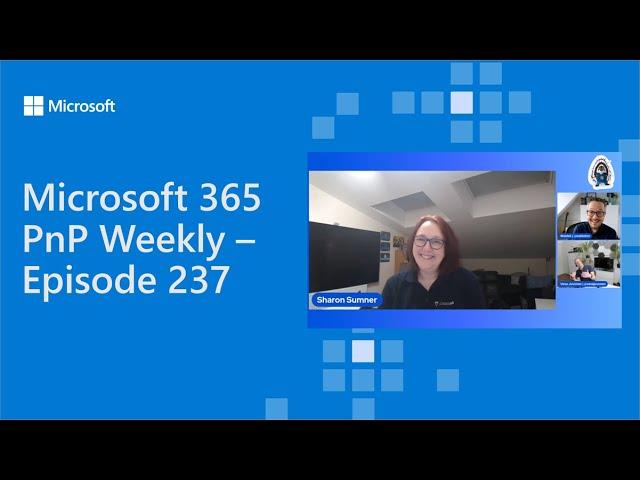 Microsoft 365 PnP Weekly – Episode 237 – Sharon Sumner