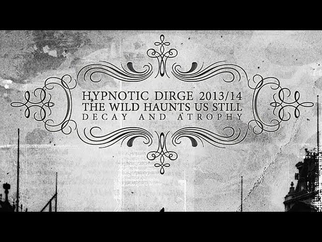 Hypnotic Dirge 2013/14 | Decay and Atrophy [Full Compilation Album]