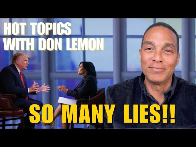 Hot Topics with Don Lemon | CONCEPTS OF AN INTERVIEW - December 9th, 2024