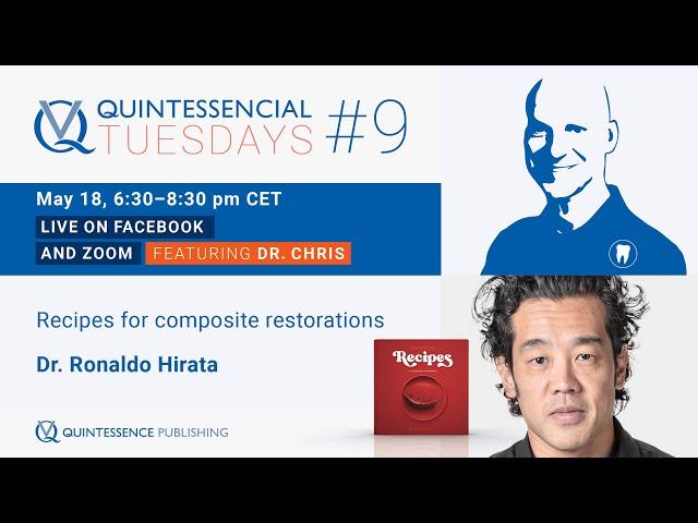 Quintessencial Tuesdays with Dr. Chris # 9: ‘Recipes for composite restorations’