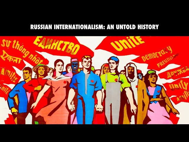 Russian Internationalism: An Untold History