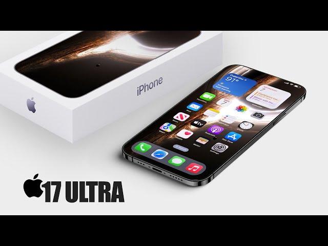 iPhone 17 Ultra (2025) First Look New Design, Features, Specs, Price, Release Date, Trailer 2025