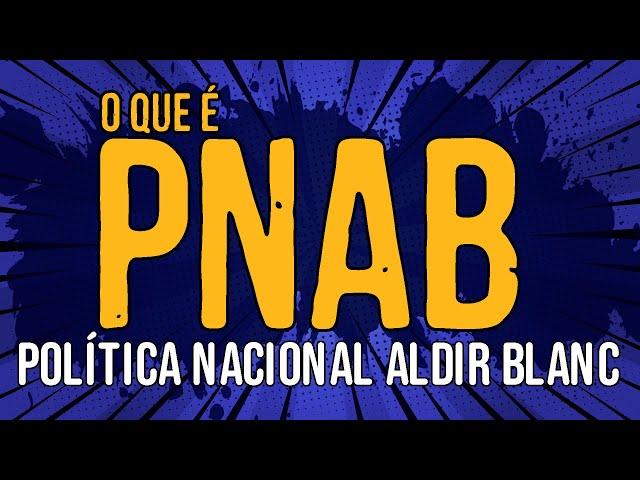 O Que É PNAB   Política Nacional Aldir Blanc