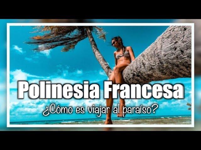 POLINESIA FRANCESA  #1 Qué ver y hacer si vas a viajar a la Polinesia