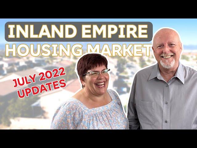 Inland Empire Housing Market Report - July 2022