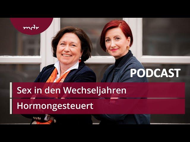 #15 Sex in den Wechseljahren | Podcast Hormongesteuert | MDR